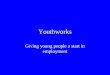 Youthworks Giving young people a start in employment