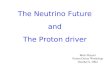 The Neutrino Future and The Proton driver Boris Kayser Proton Driver Workshop October 6, 2004