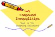 Compound Inequalities “And” & “Or” Graphing Solutions
