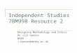 Independent Studies 7BM998 Resource 2 Designing Methodology and Ethics Dr Jill Hanson N509 J.Hanson@derby.ac.uk