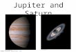 © 2011 Pearson Education, Inc. Jupiter and Saturn