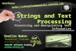 Processing and Manipulating Text Information Svetlin Nakov Telerik Software Academy academy.telerik.com Technical Trainer 