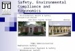 Safety, Environmental Compliance and Ergonomics Environmental Health & Safety Prospective Health Environmental Health & Safety Prospective Health 210 East