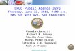 CPUC Public Agenda 3276 Thursday, June 23, 2011, 9:00 a.m. 505 Van Ness Ave, San Francisco Commissioners: Michael R. Peevey Timothy Alan Simon Michel Peter