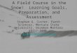 A Field Course in the Snow! Learning Goals, Preparation, and Assessment Stephan G. Custer, Earth Sciences, Montana State University, Bozeman Montana 59717-3480