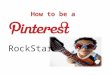 How to be a RockStar. What’s Pinterest? Pinterest is a Virtual Pinboard. Pinterest lets you organize and share all the beautiful things you find on the