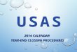 2014 CALENDAR YEAR-END CLOSING PROCEDURES. OVERVIEW CALENDAR YEAR-END CLOSING REVIEW TR1099 CREATING/SUBMITTING TEST AND FINAL SUBMISSION FILE DECEMBER