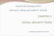 CHAPTER 3 SOCIAL SECURITY TAXES Payroll Accounting 2010 Bernard J. Bieg and Judith A. Toland Developed by Lisa Swallow, CPA CMA MS 1