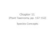 Chapter 11 (Plant Taxonomy, pp. 137-152) Species Concepts
