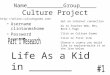 Name___________Group_____ Culture Project Username clintonmshome Password cgrams  Life As a Kid in _______ Get an internet