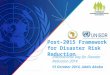 Post-2015 Framework for Disaster Risk Reduction International Day for Disaster Reduction 2014 13 October 2014, Addis Ababa