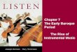 Chapter 7 The Early Baroque Period The Rise of Instrumental Music