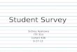 Student Survey Sidney Ayakawa ITE 314 Cohort 406 9-27-13