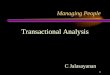 1 Managing People Transactional Analysis C Jalasayanan