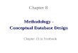 Chapter 8 Methodology - Conceptual Database Design Chapter 15 in Textbook