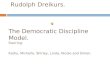 Rudolph Dreikurs. The Democratic Discipline Model. Starring: Kathy, Michelle, Shirley, Linda, Nicole and Simon