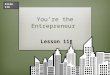 You’re the Entrepreneur Lesson 11 Slide 11A. What Does That Mean? TermDefinition design engineera person educated as an electrical, mechanical, chemical,