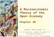 A Macroeconomic Theory of the Open Economy Chapter 30 Copyright © 2001 by Harcourt, Inc. All rights reserved. Requests for permission to make copies of