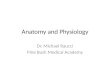 Anatomy and Physiology Dr. Michael Raucci Pine Bush Medical Academy