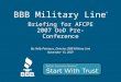 BBB Military Line ® Briefing for AFCPE 2007 DoD Pre-Conference By Holly Petraeus, Director, BBB Military Line November 13, 2007