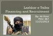 By: Ali Rizvi POLI 367 11/21/2013.  Lashkar e Taiba (LeT) is a paramilitary organization in Pakistan primarily settled in the disputed Kashmir region