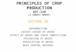 PRINCIPLES OF CROP PRODUCTION ABT-320 (3 CREDIT HOURS) LECTURE 16 INTRODUCTION LOSSES CAUSED BY WEEDS EFFECT OF WEEDS AND THEIR COMPETITION PREVENTION