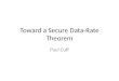 Toward a Secure Data-Rate Theorem Paul Cuff. Control Setting Controller Encoder System (Plant) Sensors Rate R UiUi XiXi YiYi