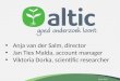 12-12-2012 Anja van der Salm, director Jan Ties Malda, account manager Viktoria Dorka, scientific researcher