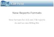 New Reports Formats New formats for 353 and 758 reports As well as new Billing file