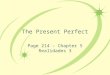 The Present Perfect Page 214 – Chapter 5 Realidades 3
