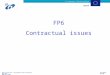 RTD-A.3 Legal Unit - Participation rules and contracts 2002-2006 ROME 01-12-20021 Not legally binding FP6 Contractual issues