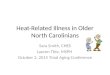 Heat-Related Illness in Older North Carolinians Sara Smith, CHES Lauren Thie, MSPH October 2, 2015 Triad Aging Conference