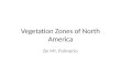 Vegetation Zones of North America By Mr. Palmerio