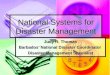 National Systems for Disaster Management Judy R. Thomas Barbados’ National Disaster Coordinator Disaster Management Specialist