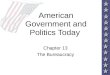 American Government and Politics Today Chapter 13 The Bureaucracy