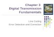 Chapter 3 Digital Transmission Fundamentals Line Coding Error Detection and Correction