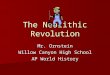 The Neolithic Revolution Mr. Ornstein Willow Canyon High School AP World History