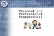 Personal and Professional Preparedness. Workshop will provide: Awareness in Preparation Resources to Stay Informed Information on Family Emergency Planning