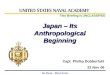 Go Navy – Beat Army Japan – Its Anthropological Beginning This Briefing is UNCLASSIFIED Capt Phillip Dobberfuhl 22 Nov 06