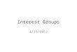 Interest Groups 4/19/2012. Clearly Communicated Learning Objectives in Written Form Upon completion of this course, students will be able to: – discuss