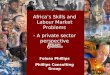 Africa’s Skills and Labour Market Problems - A private sector perspective Foluso Phillips Phillips Consulting Group