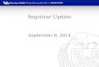 Registrar Update September 8, 2014. Topics Policy changes & reminders R grades and academic load Removing grade conditions from transfer credit Course