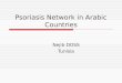 Psoriasis Network in Arabic Countries Nejib DOSS Tunisia