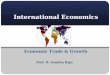 International Economics Prof. D. Sunitha Raju Economic Trade & Growth