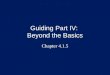 Guiding Part IV: Beyond the Basics Chapter 4.1.5