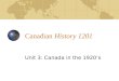 Canadian History 1201 Unit 3: Canada in the 1920’s
