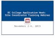 DC College Application Week: Site Coordinator Training Webinar November 2-6, 2015