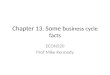 Chapter 13. Some b usiness cycle facts ECON320 Prof Mike Kennedy