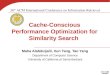 Cache-Conscious Performance Optimization for Similarity Search Maha Alabduljalil, Xun Tang, Tao Yang Department of Computer Science University of California