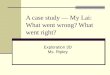 A case study — My Lai: What went wrong? What went right? Exploration 3D Ms. Ripley